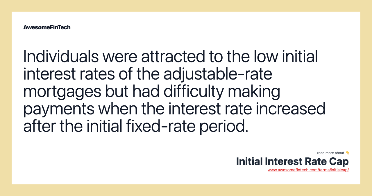 Initial Interest Rate Cap AwesomeFinTech Blog