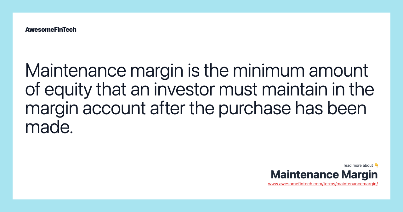 Maintenance Margin AwesomeFinTech Blog