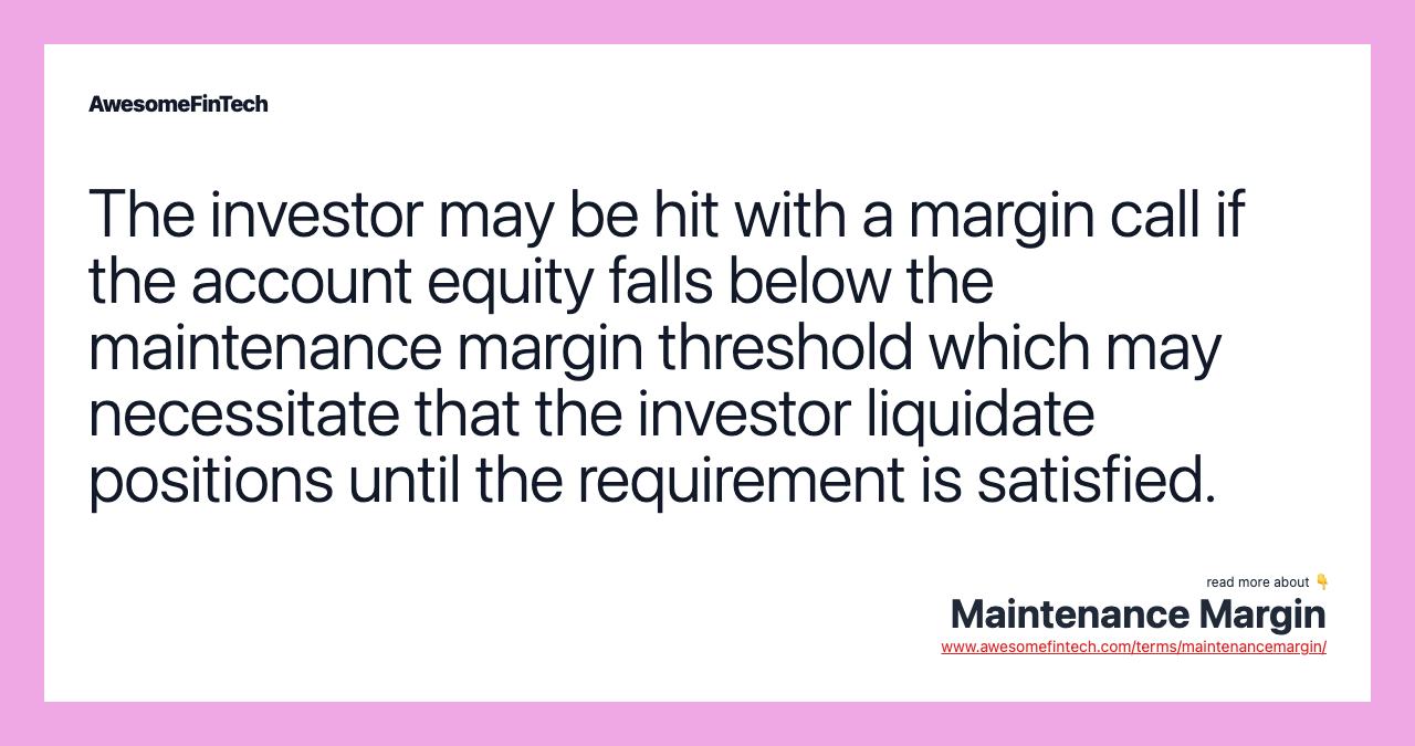 Maintenance Margin AwesomeFinTech Blog
