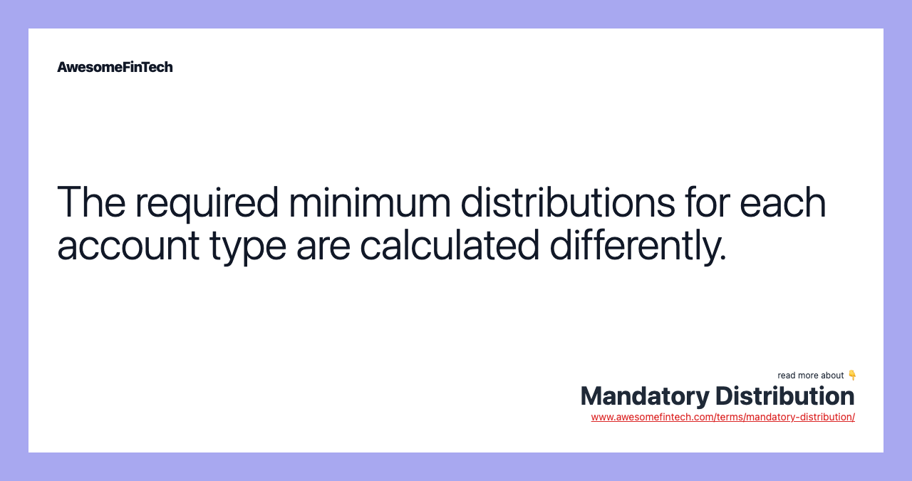 Mandatory Distribution AwesomeFinTech Blog