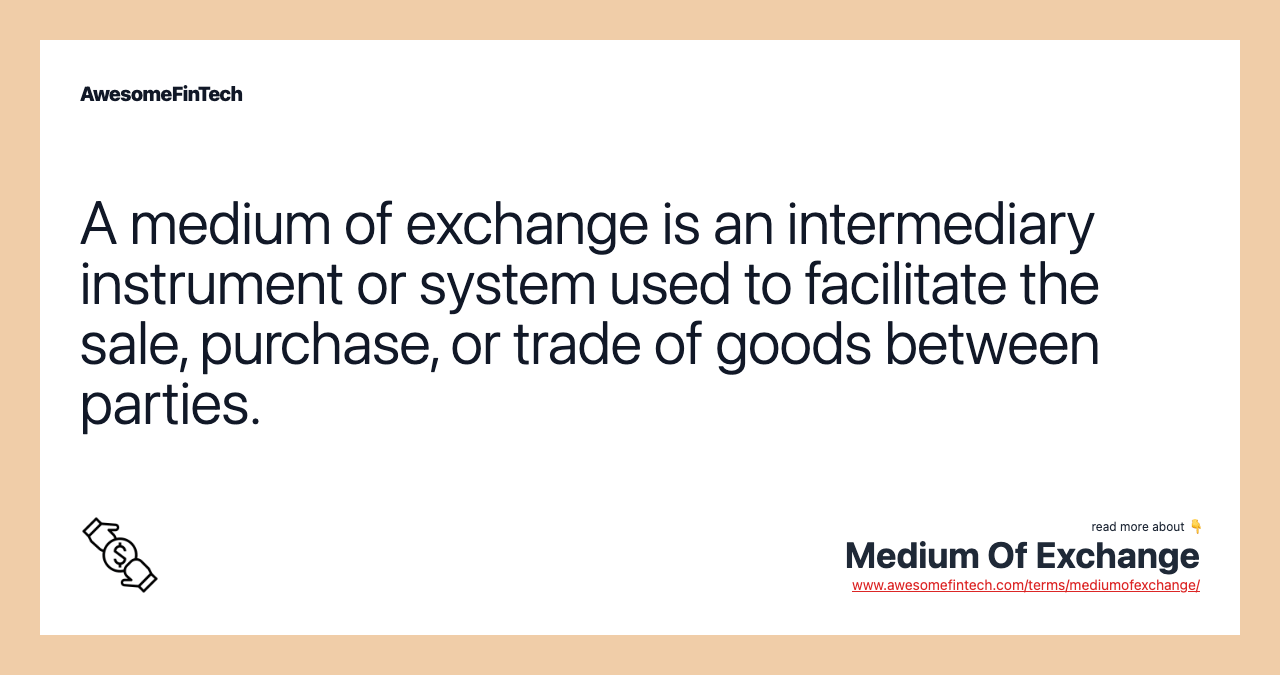 Medium Of Exchange AwesomeFinTech Blog