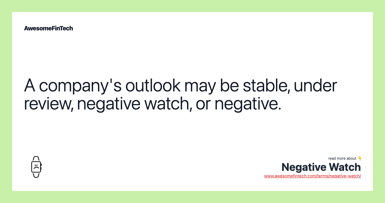 Negative Watch AwesomeFinTech Blog