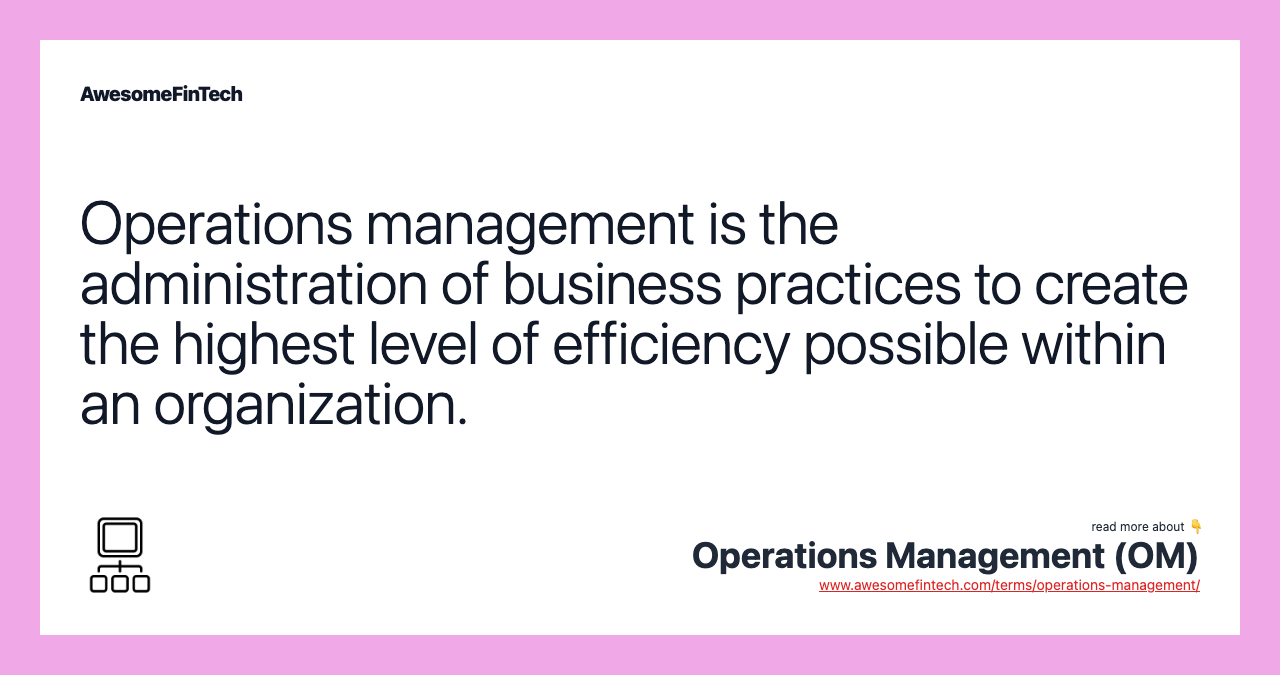 Operations Management (OM) AwesomeFinTech Blog