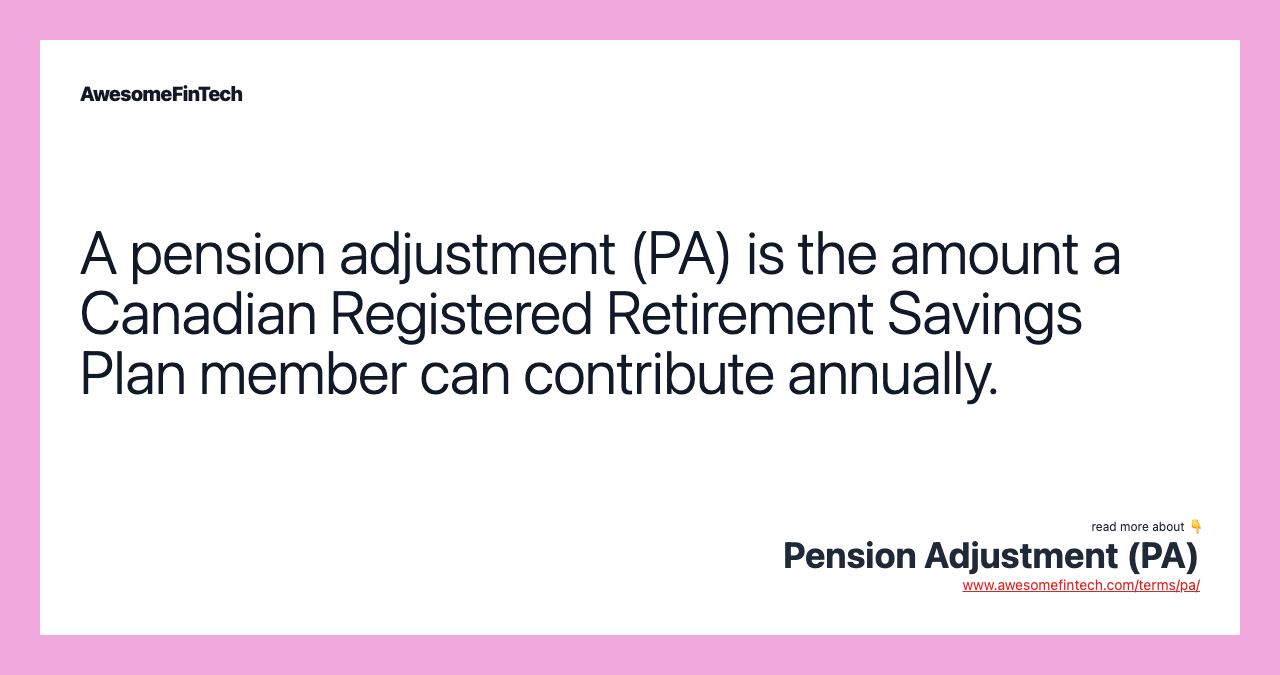 Pension Adjustment (PA) AwesomeFinTech Blog