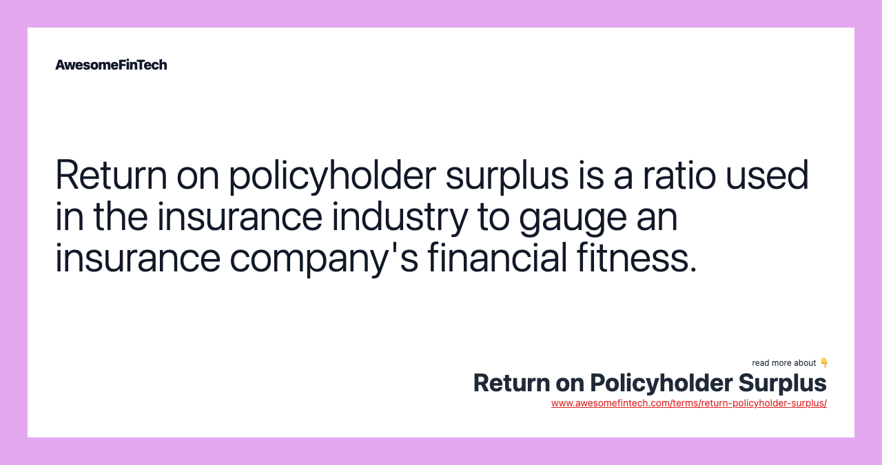 Return on Policyholder Surplus AwesomeFinTech Blog