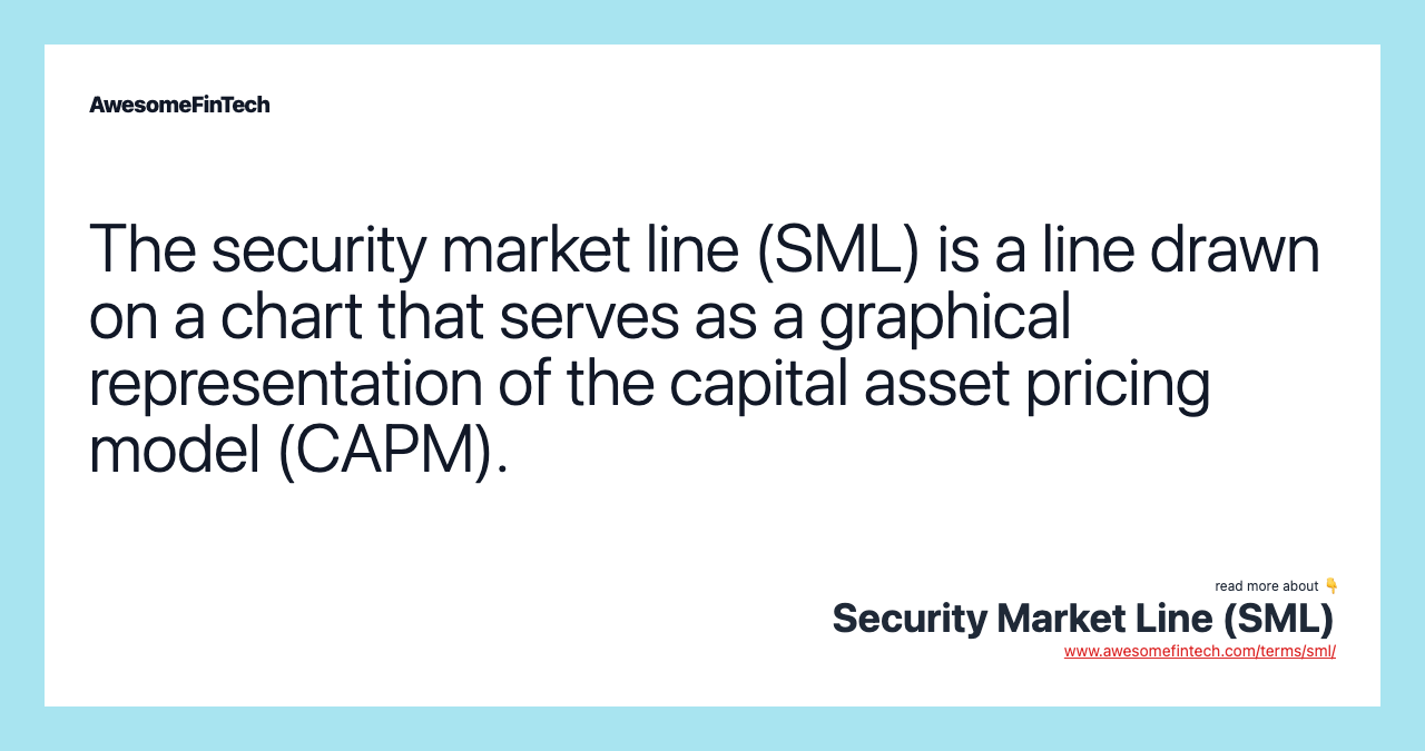 Security Market Line (SML) AwesomeFinTech Blog