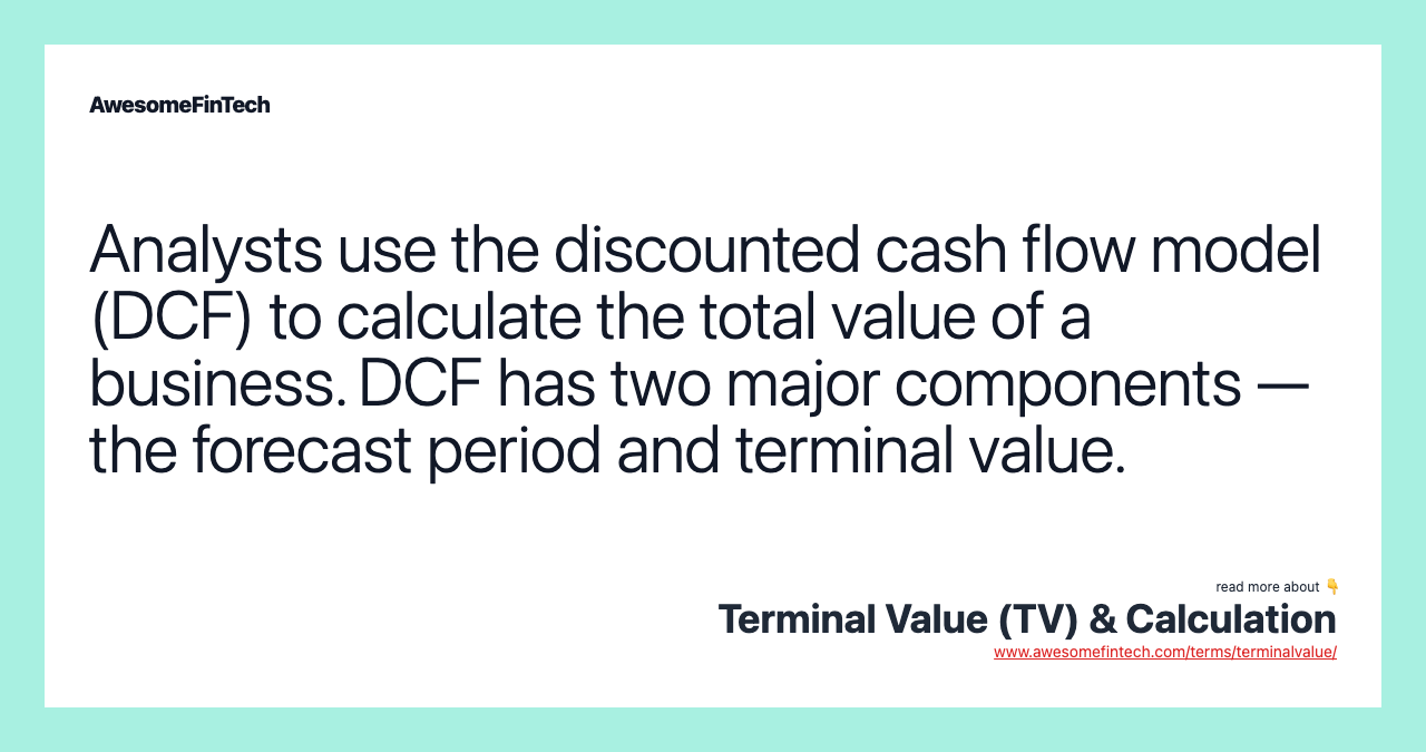 Terminal Value (TV) & Calculation AwesomeFinTech Blog