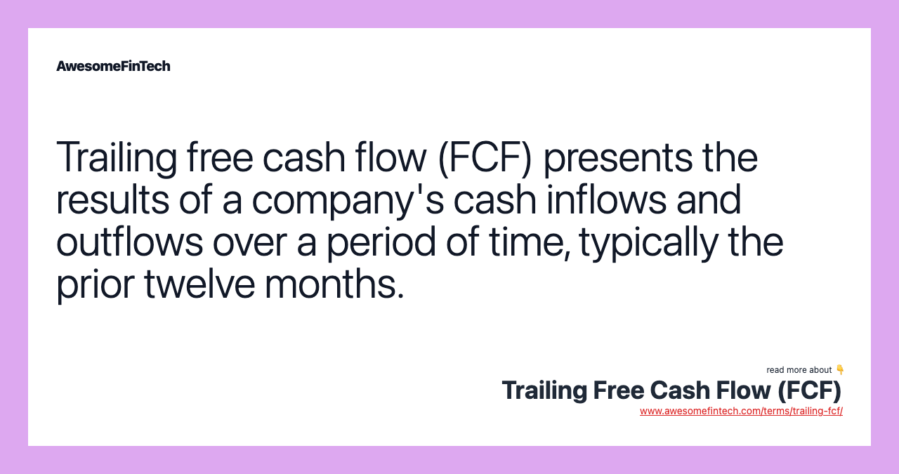 Trailing Free Cash Flow (FCF) AwesomeFinTech Blog