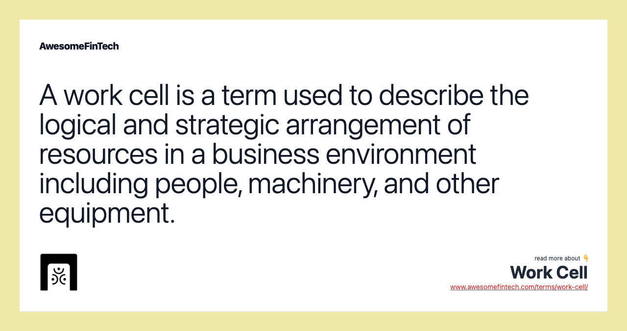 Work Cell AwesomeFinTech Blog