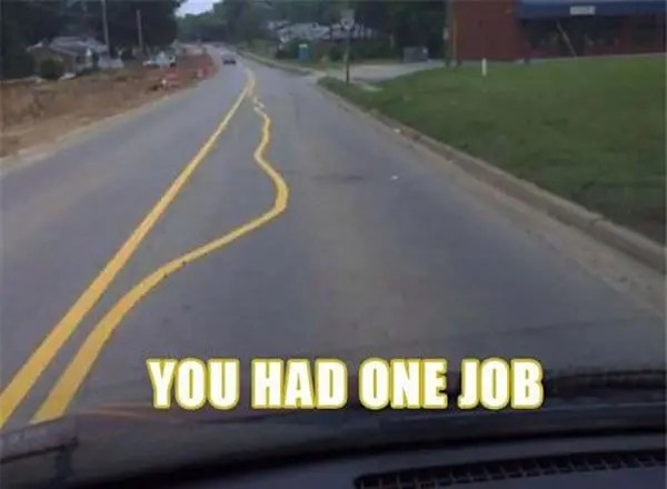 17 Hilarious And Baffling 'You Had One Job' Fail Images