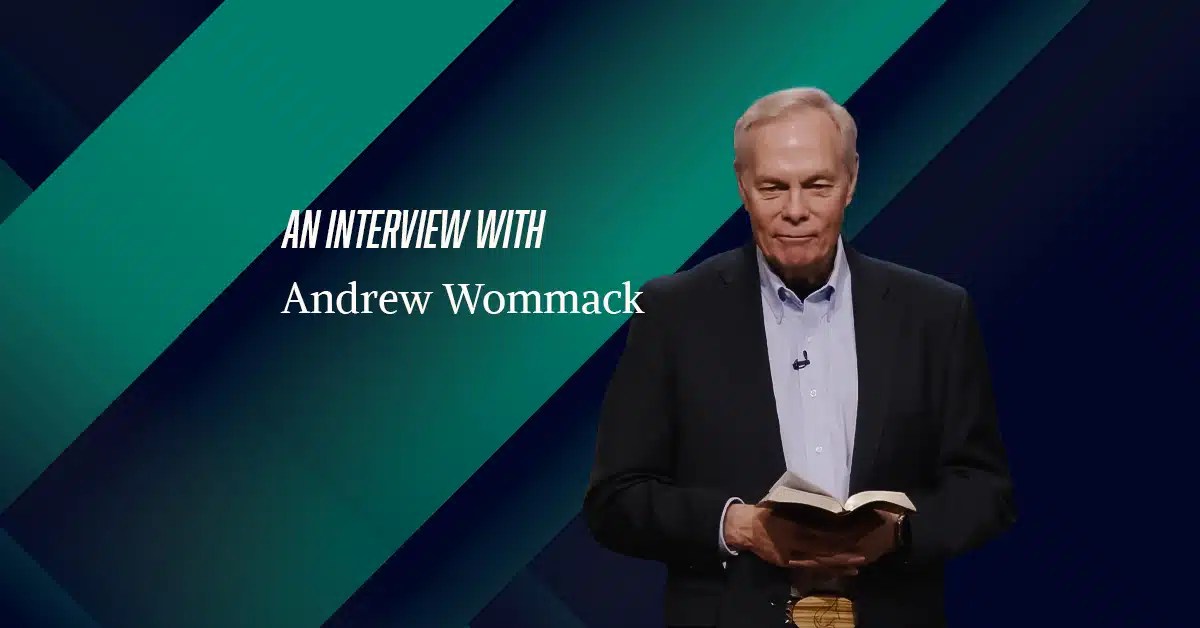 An Interview with Andrew Wommack Andrew Wommack Ministries