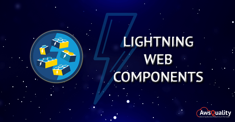 What is Lightning Web Components in Salesforce AwsQuality