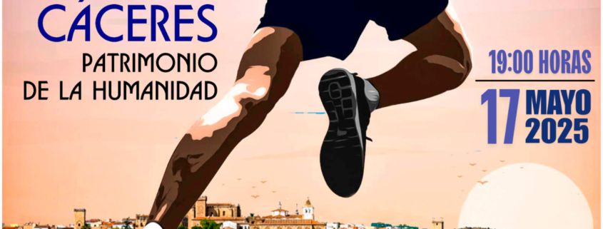 La XVIII Media Maratón “Cáceres Patrimonio de la Humanidad” se celebrará el 17 de mayo de 2025 Ayuntamiento de Cáceres