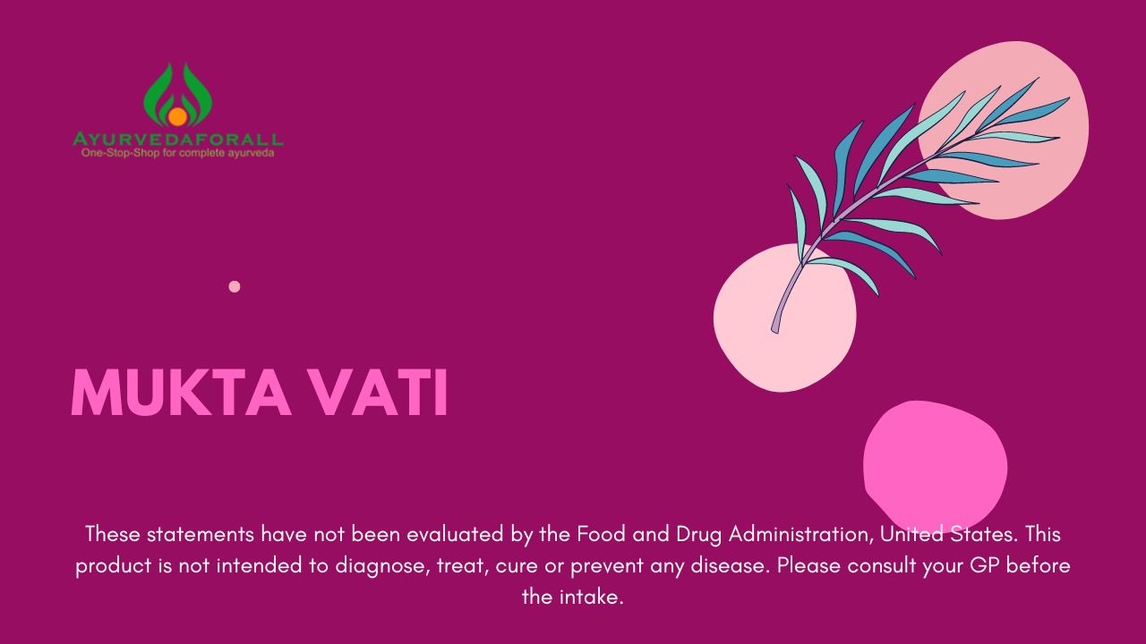 Mukta Vati: Ayurvedic Solution for Hypertension & Mental Health