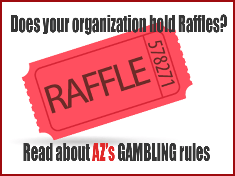 RAFFLE *UPDATE* Do You Hold Raffles? Are you aware of AZ GAMBLING