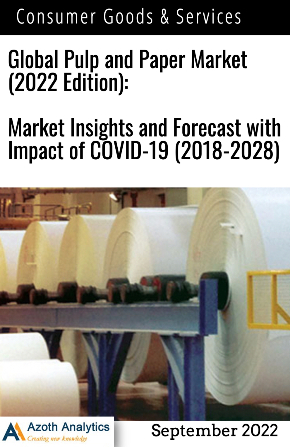 Market Report Global Pulp and Paper Market (Volume, Value) Analysis