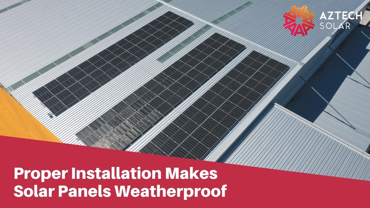 Solar Panels and the Weather Aztech Solar