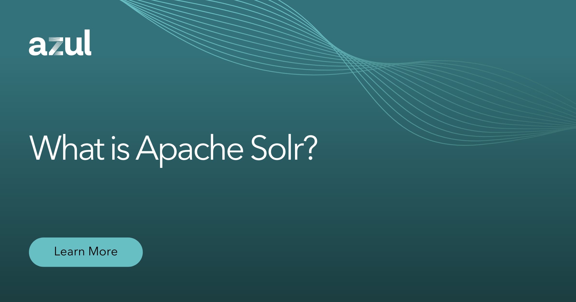 What is Apache Solr? Azul Better Java Performance, Superior Java
