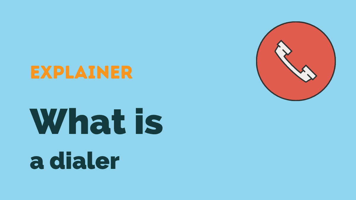 What is a Dialer? Does your Call Center Need a Dialer?