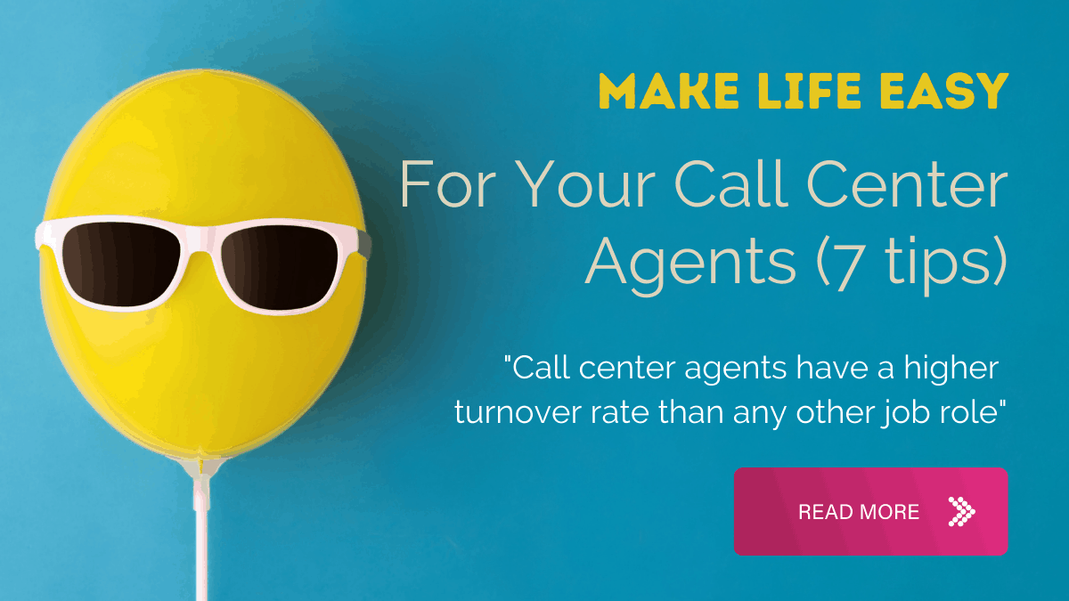 How to Make Life Easier for Call Center Agents (7 Examples)