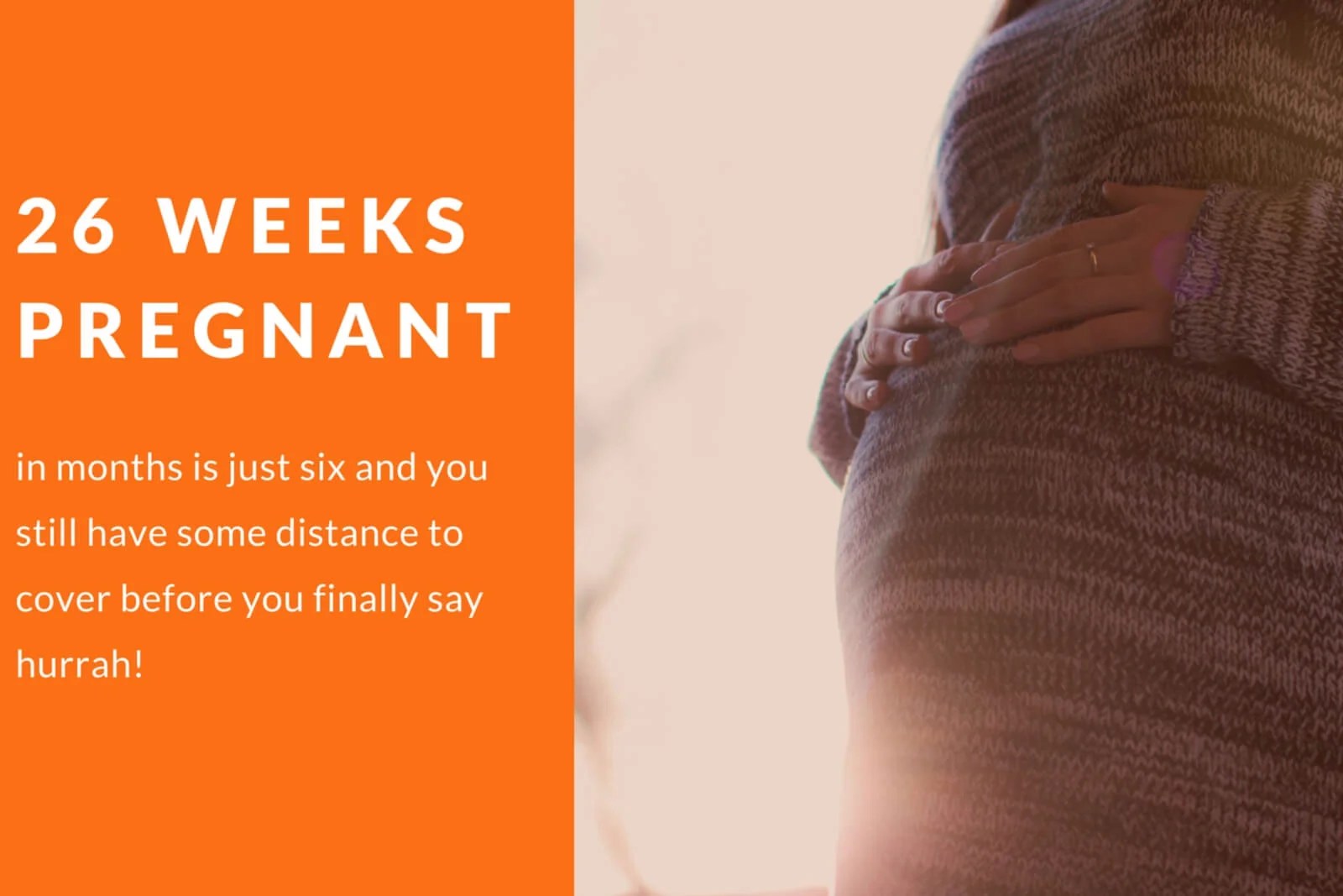 26 Weeks Pregnant Symptoms & Body Changes of Mother & Baby