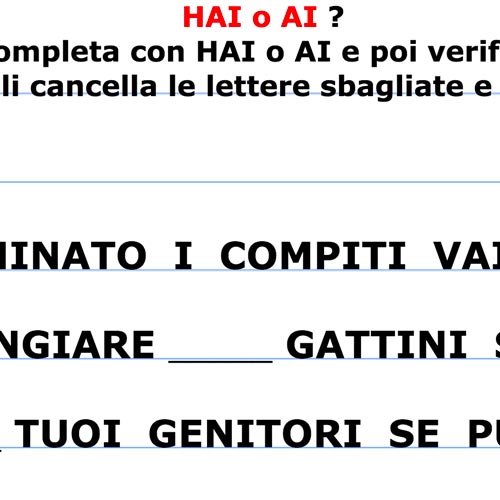 Completa le frasi con HAI o AI Babyflash