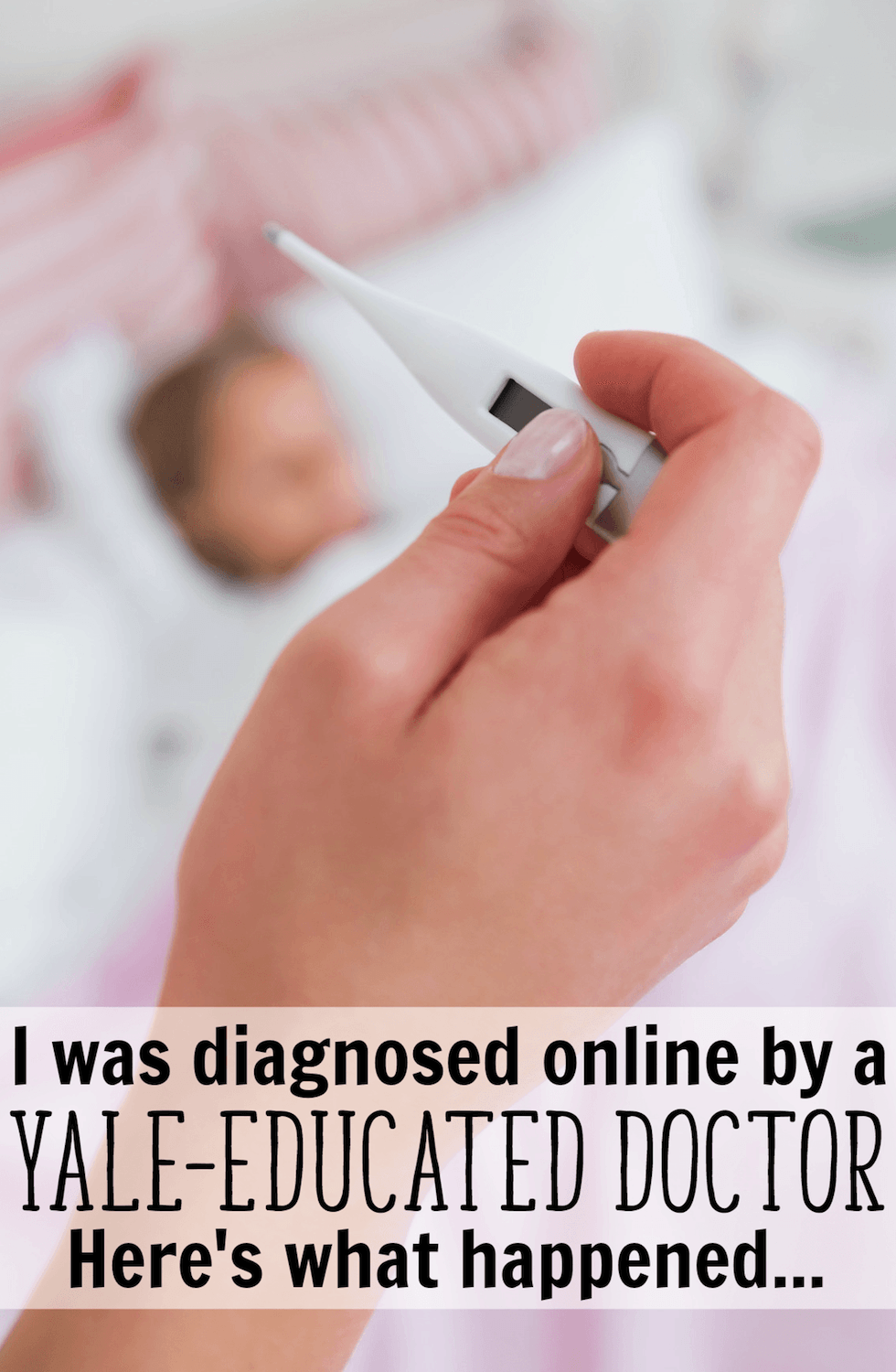 I was Diagnosed Online by a YaleEducated Doctor. Here's What Happened