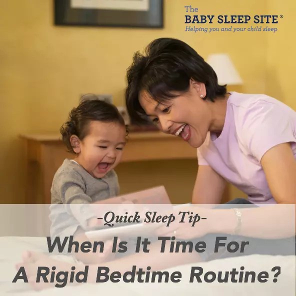 Quick Tip When to Try a Rigid Bedtime Routine The Baby Sleep Site