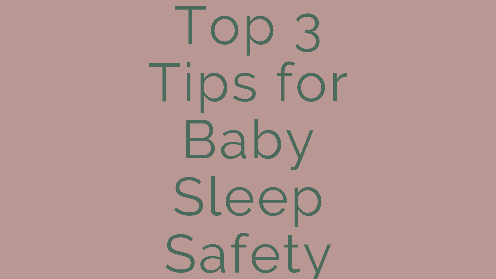 Top 3 Tips for Baby Sleep Safety The Baby Sleep Trainer