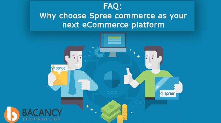 FAQ Why choose Spree commerce as your next platform