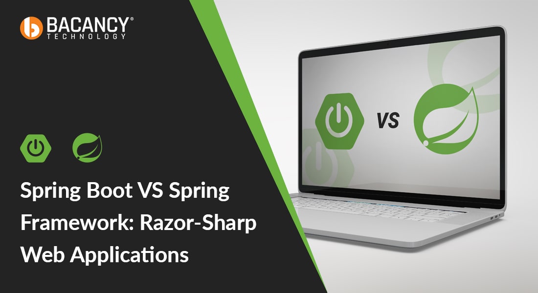 Spring vs Spring Boot A Detailed Comparison (Updated 2023)