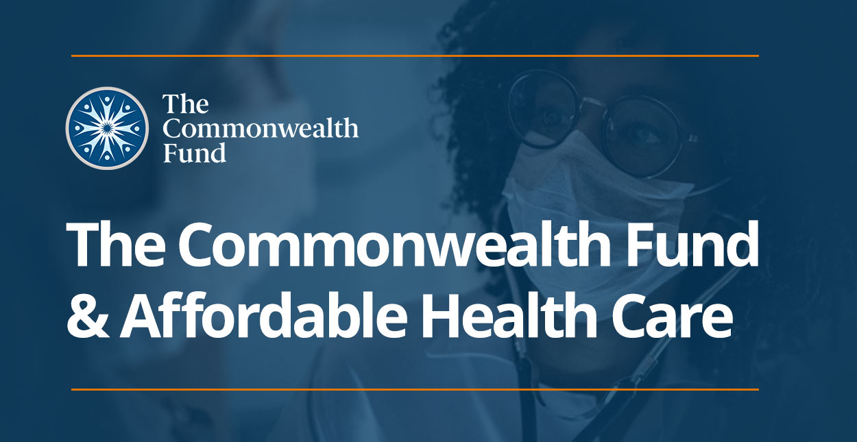 The Commonwealth Fund Works to Improve Health Care Access and Help