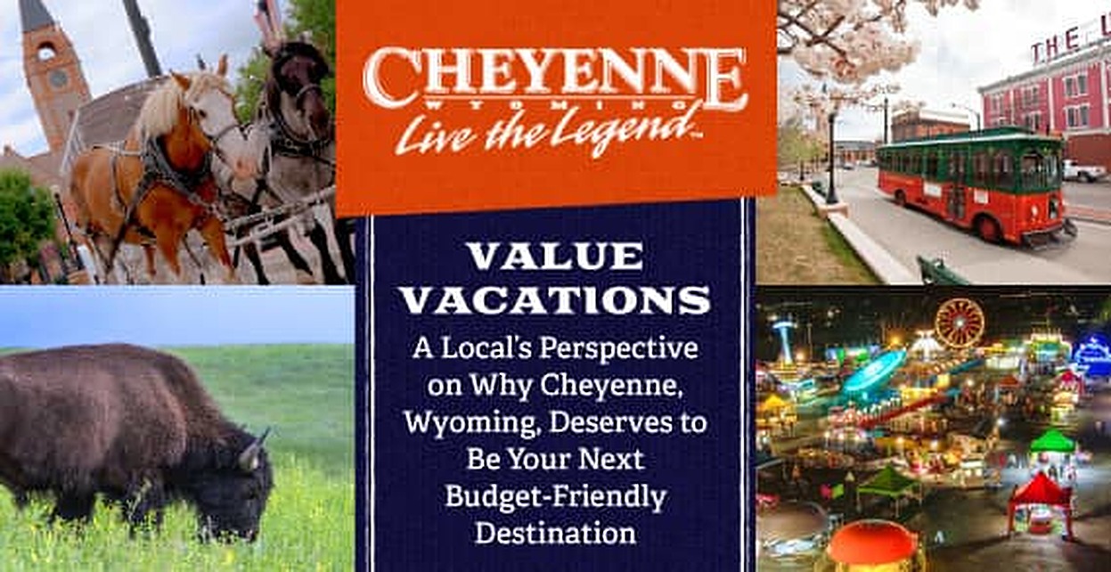 Value Vacations — A Local’s Perspective on Why Cheyenne, Wyoming
