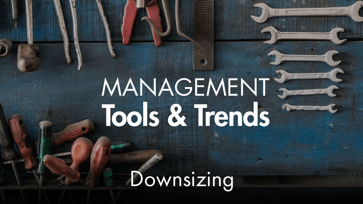 Management Tools Downsizing Bain & Company