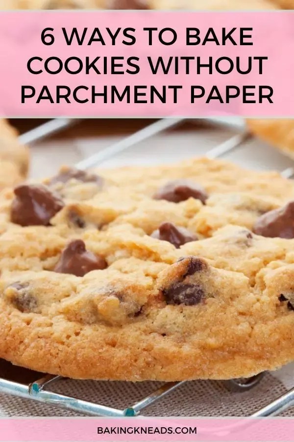 7 Easy Ways to Bake Cookies Without Parchment Paper Baking Kneads, LLC
