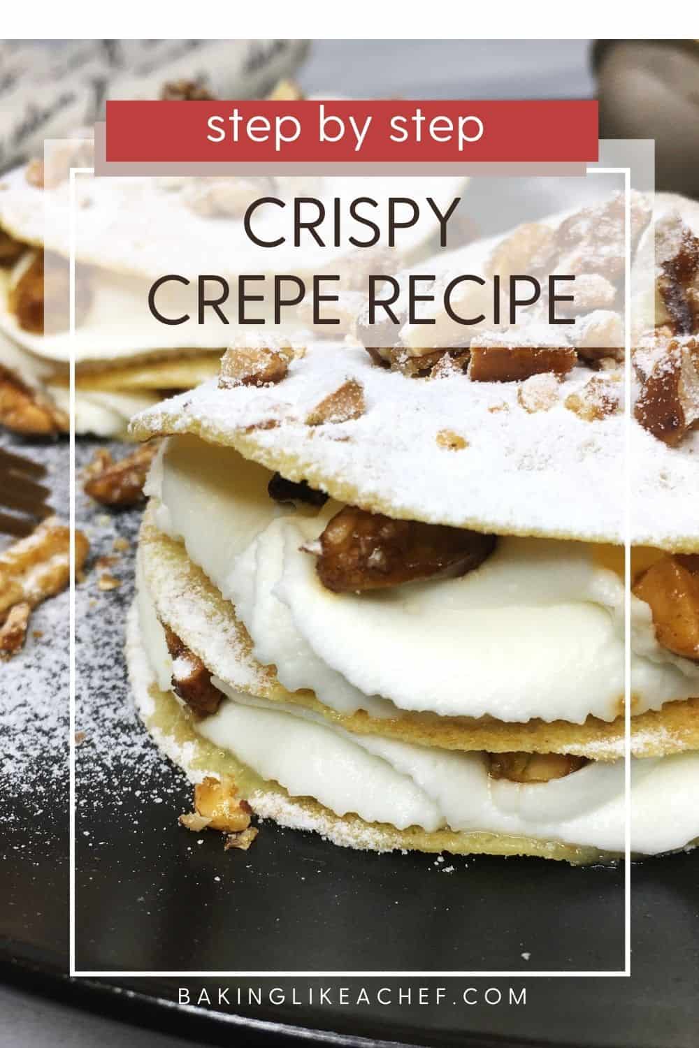 Crispy Crepe Recipe (Crêpes Croustillantes) Baking Like a Chef