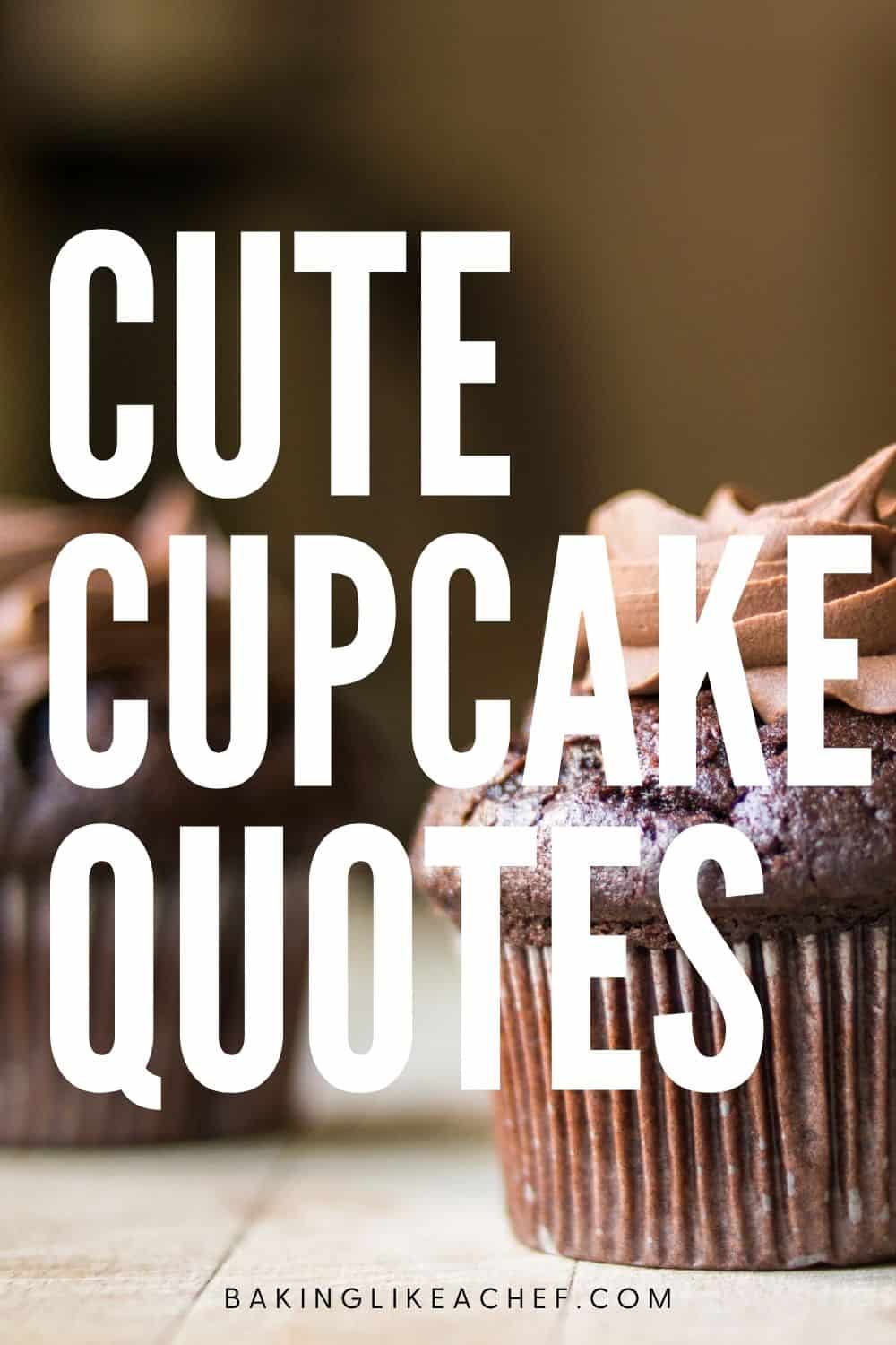 105 Cute Cupcake Quotes And Sayings Baking Like a Chef