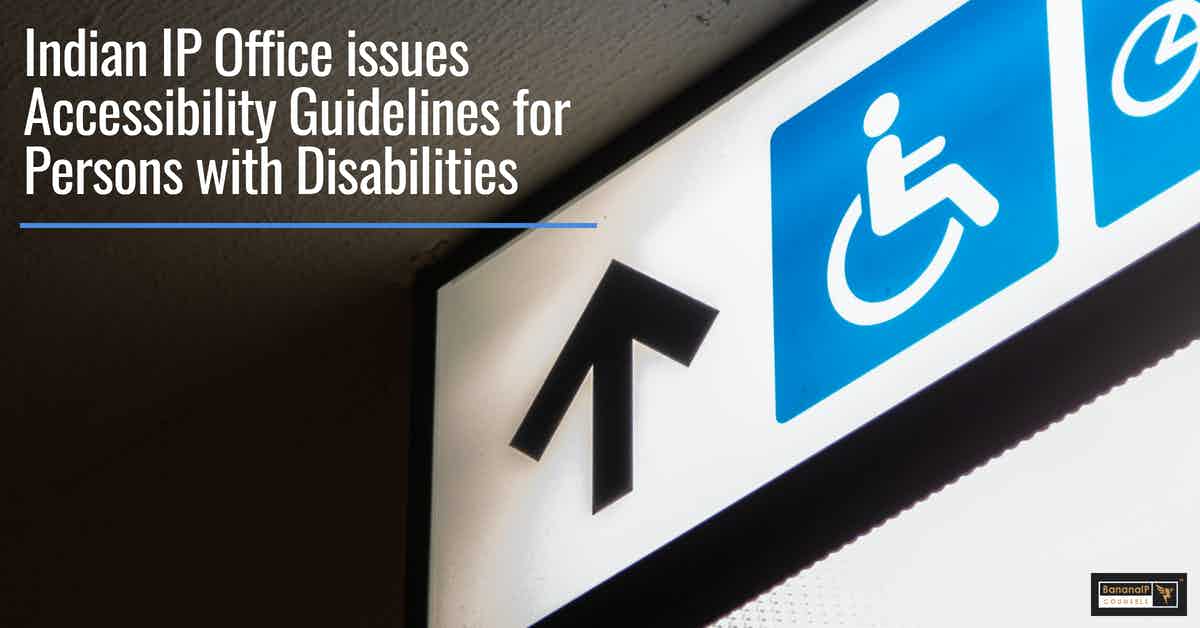 Indian IP Office issues Accessibility Guidelines for Persons with