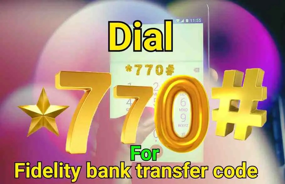 2023 Full List Of Fidelity Bank Transfer Code & 770 Fidelity Bank Ussd Code