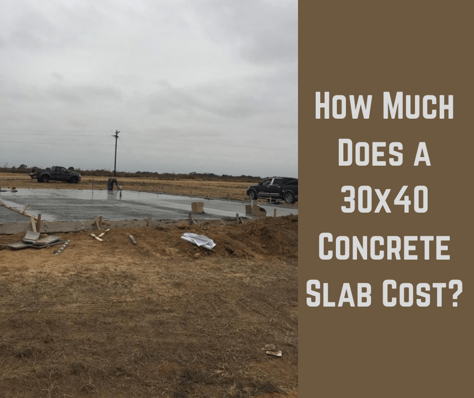 How Much Does a 30x40 Concrete Slab Cost? Pricing Important Factors
