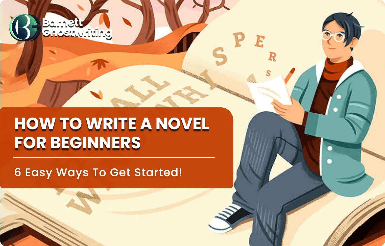 How to Write a Novel for Beginners 6 Easy Ways to Get Started