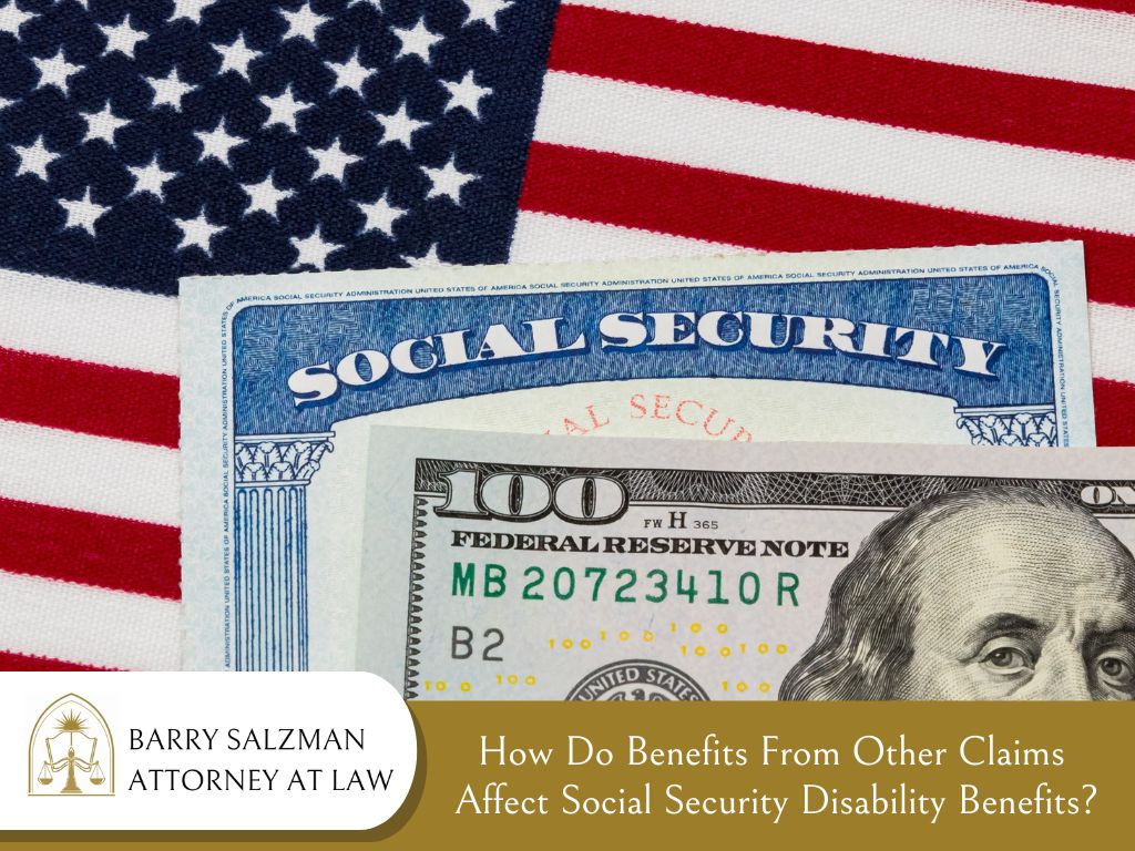 How Other Claims Can Impact Your Social Security Disability Benefits