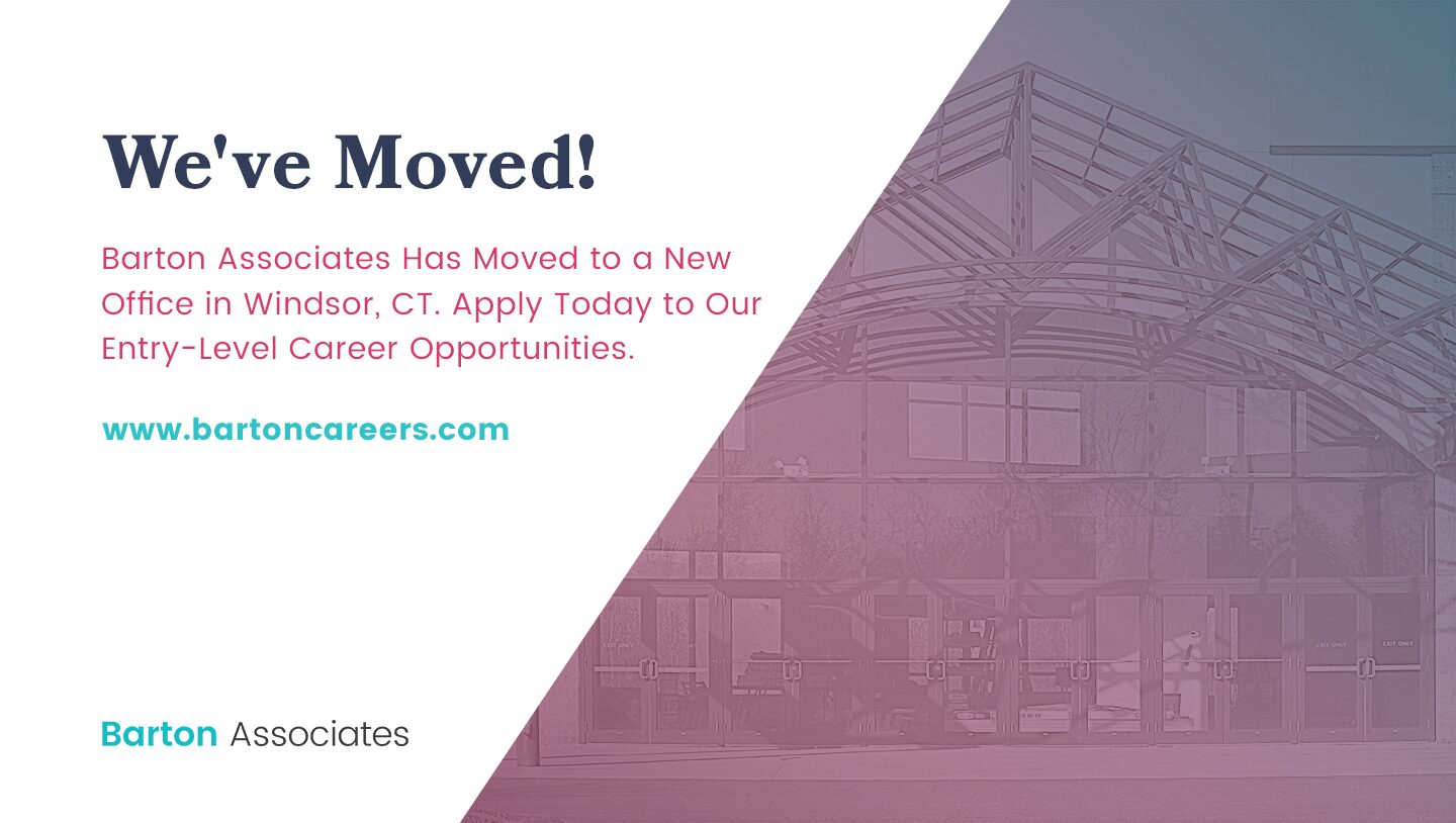 Barton Associates Barton Associates Opens New Office in Windsor, CT, Creating EntryLevel