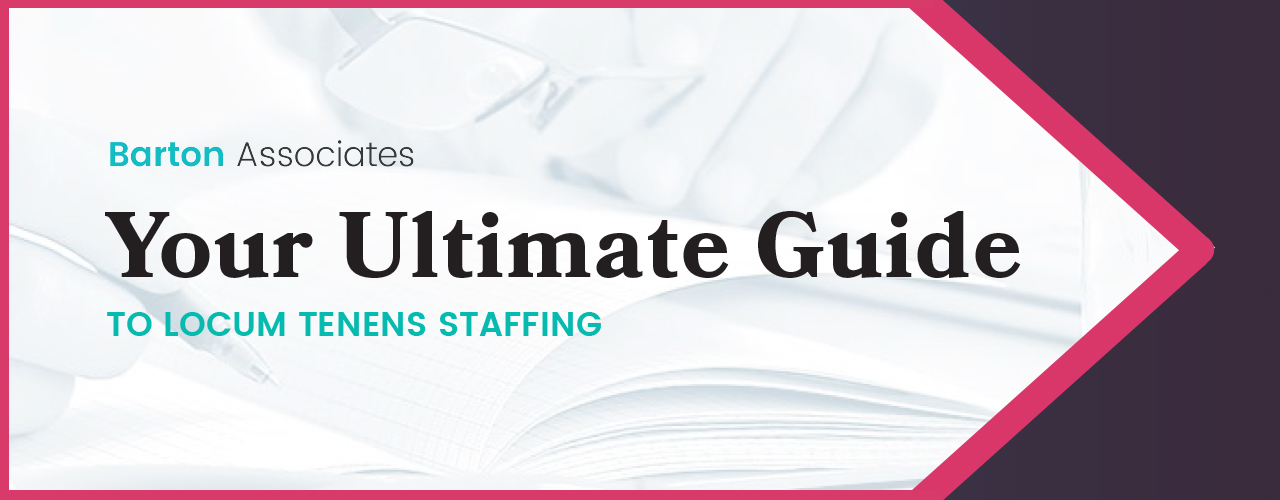 Barton Associates Ultimate Guide to Locum Tenens Staffing