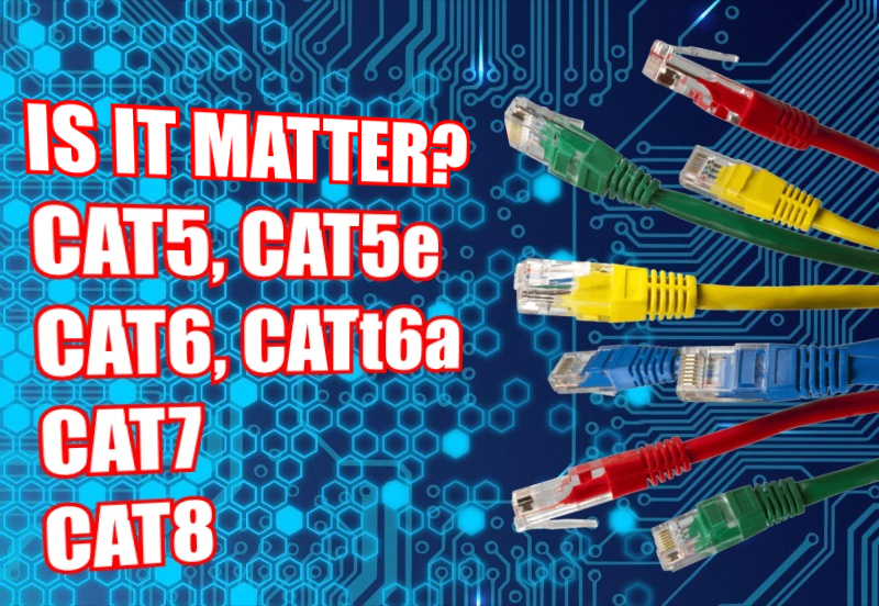 RJ45 Cat5, Cat5e, Cat6, Cat6a, Cat7, Cat8 Cable? What’s the Difference