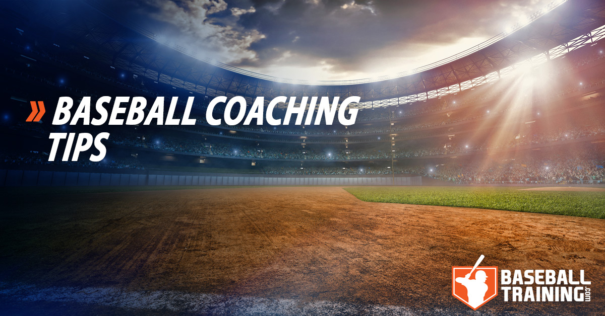 Baseball Coaching Tips How To Get Your Team To Dominate This Season