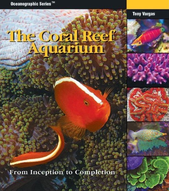 The Coral Reef Aquarium “From Inception to Completion” by Tony Vargas