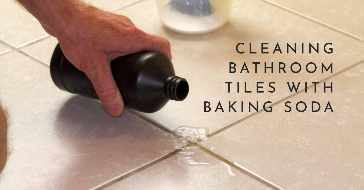 How To Clean Bathroom Tiles With Baking Soda Bath Arcadia