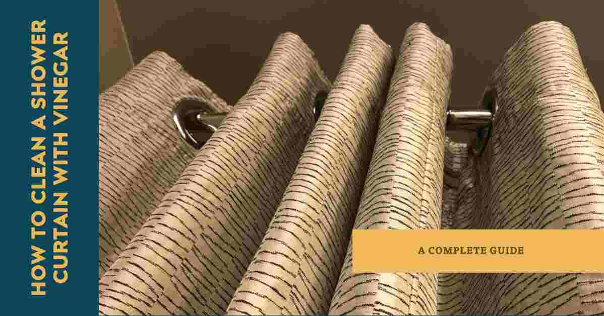 How To Clean A Shower Curtain With Vinegar A Complete Guide Bath Arcadia