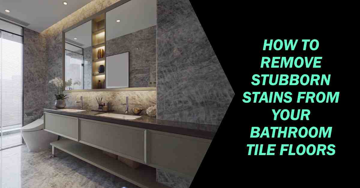 How To Remove Stubborn Stains From Your Bathroom Tile Floors Bath Arcadia